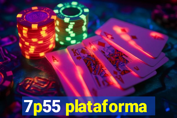 7p55 plataforma